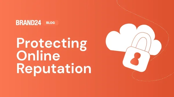 Comment protéger votre réputation en ligne ? 5 étapes [2025]